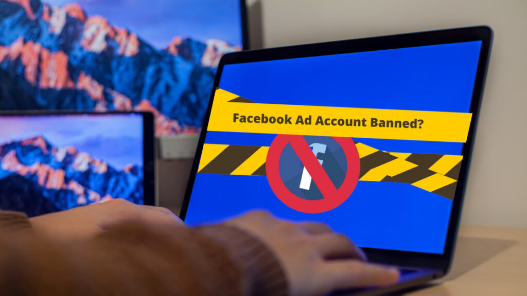 Facebook Ads Account Disabled? Here’s what you need to do
