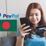 How to use a PayPal account from Bangladesh?