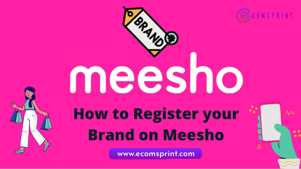 How to Register your Brand on Meesho Ecomsprint.com Blog ES.COM