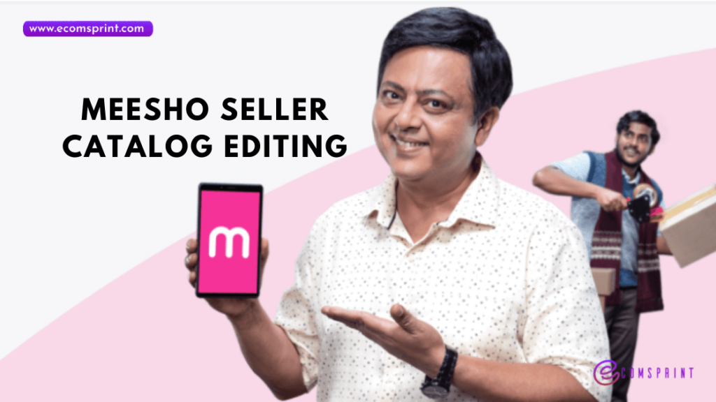 How to edit catalog details on Meesho Ecomsprint.com sell online Ecommerce with Sunil (2)