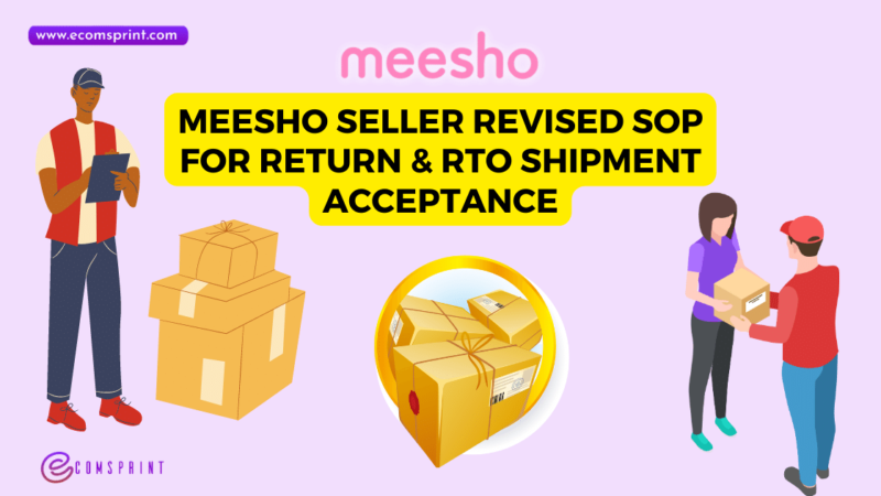 Meesho Seller Revised SOP for Return & RTO Shipment Acceptance ...