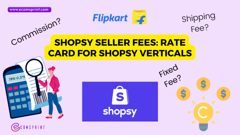 Shopsy Seller Fees: Rate Card For Shopsy Verticals - Ecomsprint 