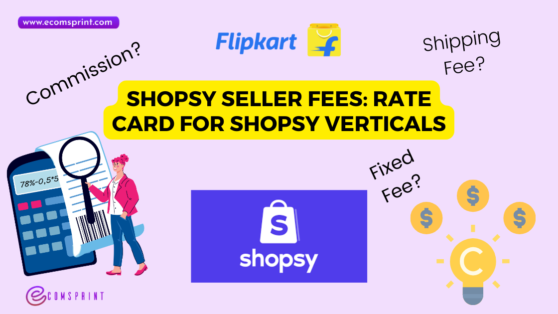 Read more about the article Shopsy Seller Fees: Rate Card for Shopsy Verticals
