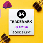 List of all Goods under Trademark Class 24