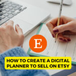 How to create a Digital Planner to sell on Etsy 