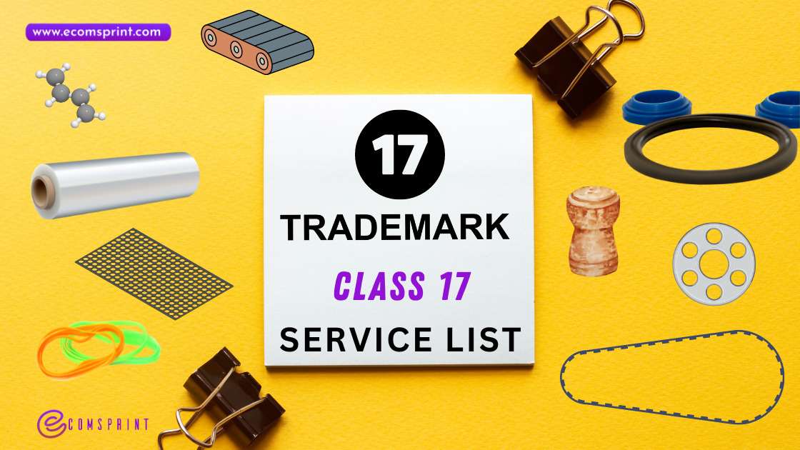 Read more about the article List of Goods under Trademark Class 17