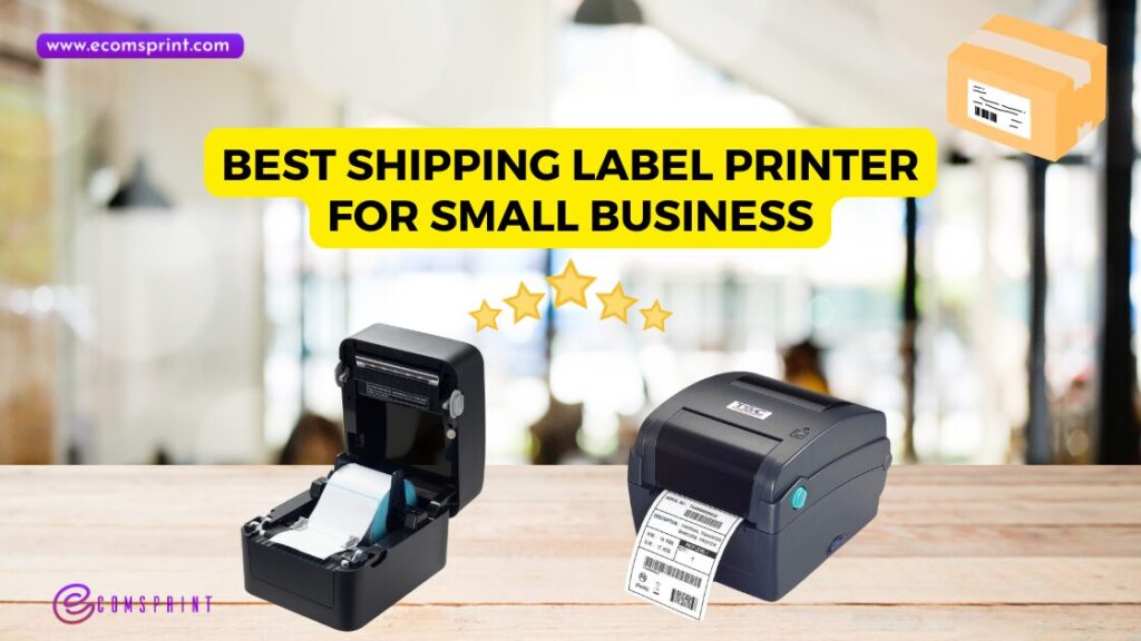 Best Shipping Label Printer for Small Business